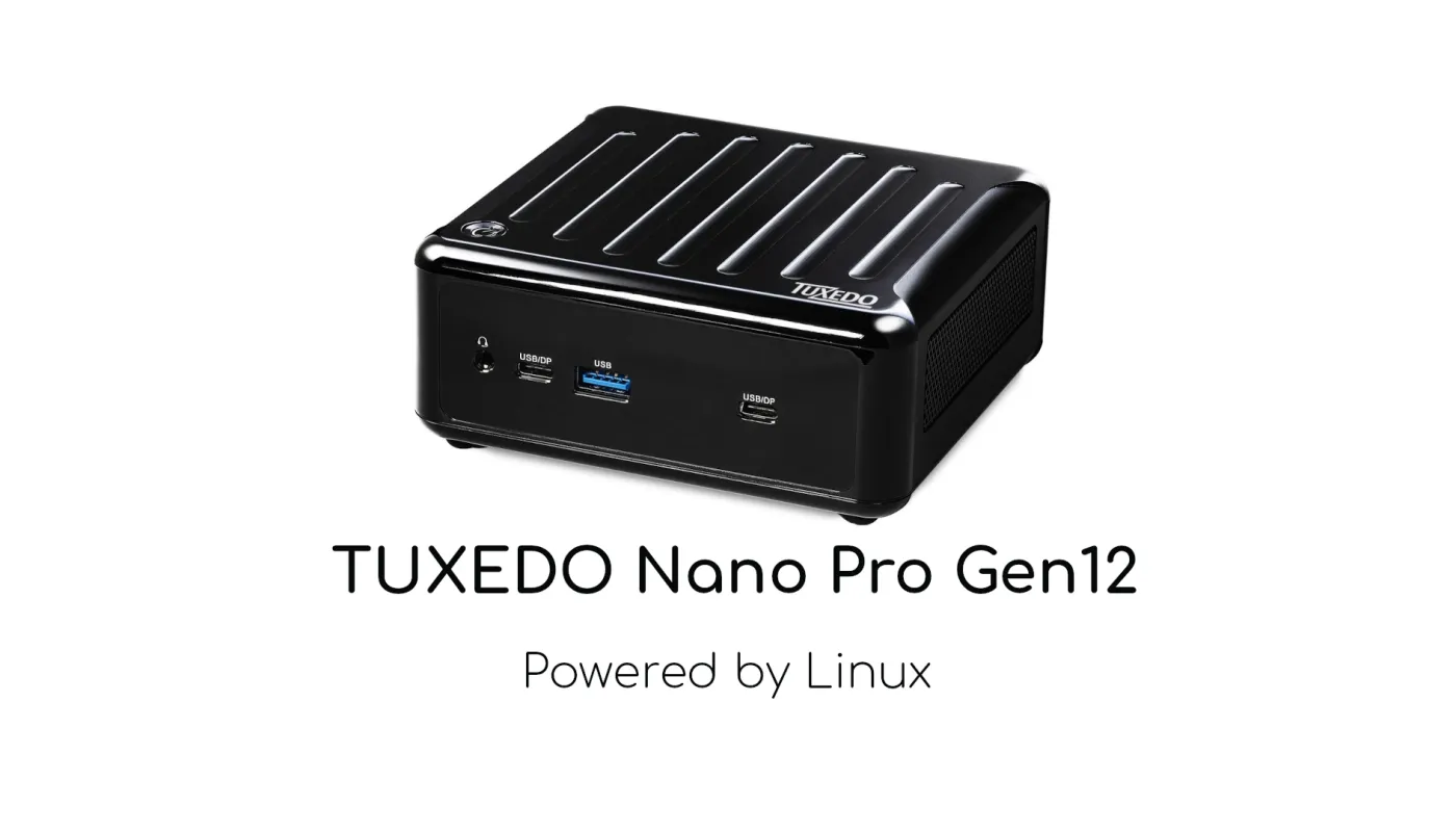 TUXEDO Nano Pro Gen12 Linux PC AMD Ryzen 7000U LinuxStory Tuxedo nano pro gen12 linux pc amd ryzen 7000u linuxstory